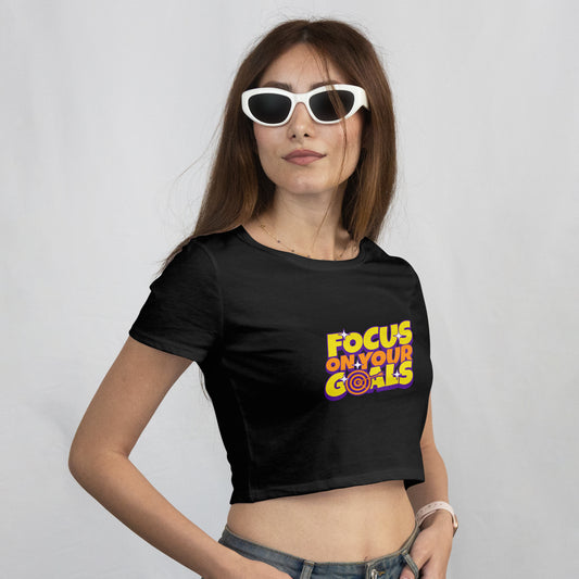 Focus On Your Goals | Women Crop Top