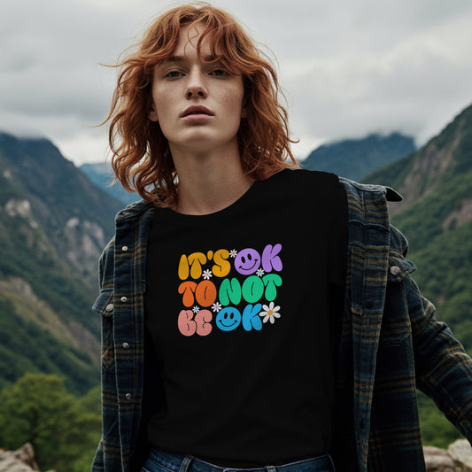 Its Ok To Not Be Ok | Women's Classic T-Shirt